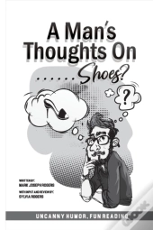 A Man'S Thoughts On Shoes?