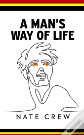 A Man'S Way Of Life