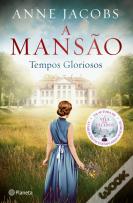 A Mansão - Tempos Gloriosos