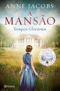 A Mansão - Tempos Gloriosos - Preview