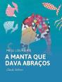 A Manta que dava Abraços - Preview