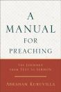 A Manual For Preaching - The Journey From Text To Sermon - Preview