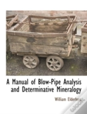 Capa do artigo A Manual Of Blow-Pipe Analysis And Deter