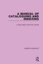 A Manual Of Cataloguing And Indexing - Preview
