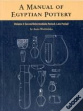 A Manual Of Egyptian Pottery, Vol. Three