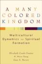 A Many Colored Kingdom Â€“ Multicultural Dynamics For Spiritual Formation - Preview