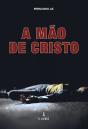 A Mão de Cristo - Preview