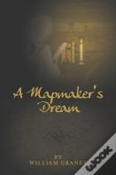 A Mapmaker'S Dream