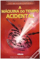 A Máquina do Tempo Acidental