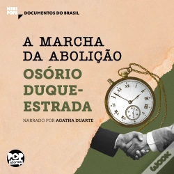Capa do artigo A Marcha Da Abolição: Trechos Selecionados De "A Abolição"