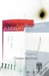 A Marked Peculiarity: Poems