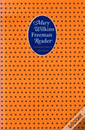 A Mary Wilkins Freeman Reader