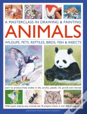 Capa do artigo A Masterclass In Drawing & Painting Animals (Wildlife, Pets, Reptiles, Birds, Fish & Insects)