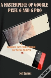 Capa do artigo A Masterpiece Of Google Pixel 6 And 6 Pro