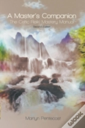 A Master'S Companion: The Celtic Reiki Mastery Manual