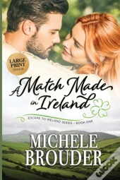 A Match Made In Ireland (Large Print)