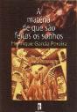 A Matéria de Que São Feitos os Sonhos - Preview