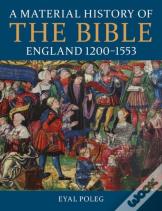 A Material History Of The Bible, England 1200-1553