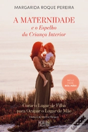 Capa do artigo A Maternidade E O Espelho Da Criança Interior