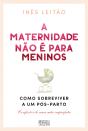A Maternidade Não é para Meninos - Preview