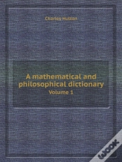 Capa do artigo A Mathematical And Philosophical Dictionary Volume 1