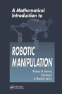 A Mathematical Introduction To Robotic Manipulation - Preview