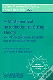 A Mathematical Introduction To String Theory