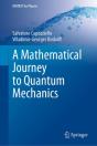 A Mathematical Journey To Quantum Mechanics - Preview