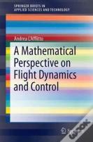A Mathematical Perspective On Flight Dynamics And Control