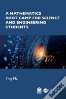 A Mathematics Boot Camp For Science And Engineering Students