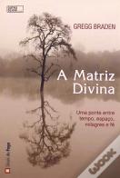 A Matriz Divina