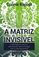 A Matriz Invisível