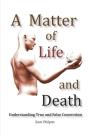 A Matter Of Life And Death: Understanding True And False Conversion - Preview