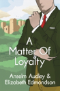 A Matter Of Loyalty - Preview