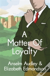 A Matter Of Loyalty