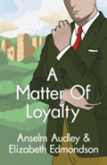 A Matter Of Loyalty