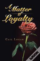 A Matter Of Loyalty