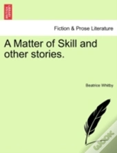 A Matter Of Skill And Other Stories.