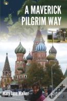 A Maverick Pilgrim Way
