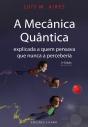 A Mecânica Quântica Explicada a Quem Pensava que Nunca a Perceberia - Preview