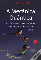Capa do artigo A Mecânica Quântica Explicada a Quem Pensava que Nunca a Perceberia
