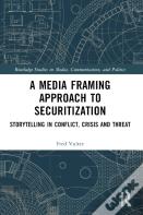 A Media Framing Approach To Securitization