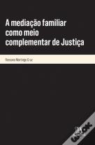 A Mediação Familiar como Meio Complementar de Justiça