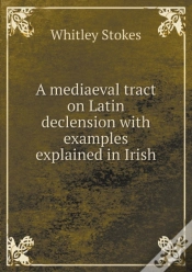 Capa do artigo A Mediaeval Tract On Latin Declension With Examples Explained In Irish