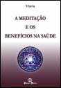 A Meditação e os Benefícios na Saúde - Preview
