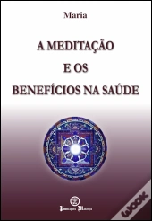 A Meditação e os Benefícios na Saúde