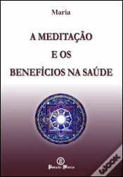 Capa do artigo A Meditação e os Benefícios na Saúde