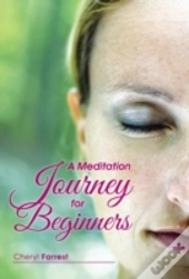 A Meditation Journey For Beginners