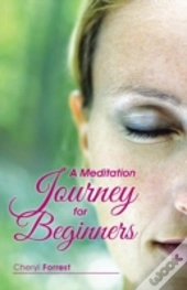 A Meditation Journey For Beginners
