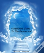 Capa do artigo A Mediums Guide To The Paranormal